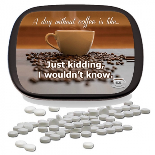 A Day Without Coffee Mints
