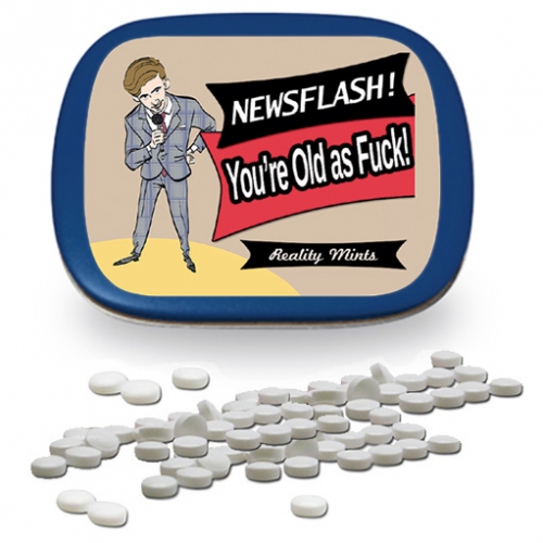 Newsflash! You're Old as F*ck Mints