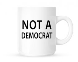 Not a Democrat Mug  Not a Democrat Mug