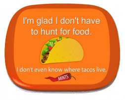 Don't Know Where Tacos Live Mints  Don't Know Where Tacos Live Mints