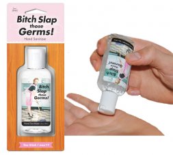 Bitch Slap Those Germs Hand Sanitizer  Bitch Slap Those Germs Hand Sanitizer