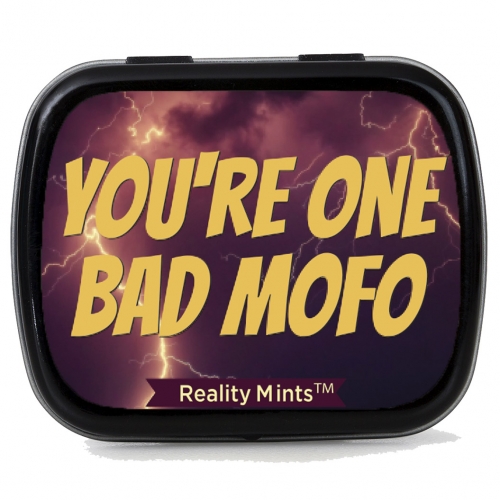 You're One Bad Mofo Mints