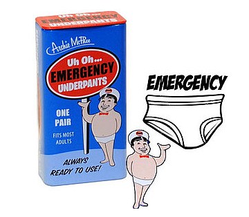 Uh oh . Emergency underpants.